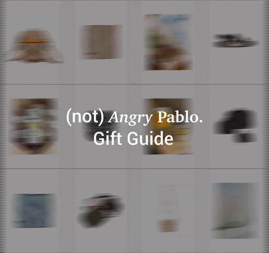 (Not) an Angry Pablo Gift Guide